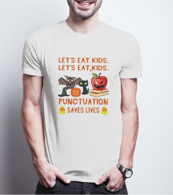 Let's Eat Kids Let's Eat, Kids Punctuation Saves Lives Halloween Bat Cat Pumpkin Apple Candy Corn T-Shirt