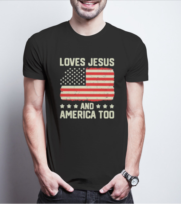 Loves Jesus And America Too Vintage Independence Day Flag T-Shirt