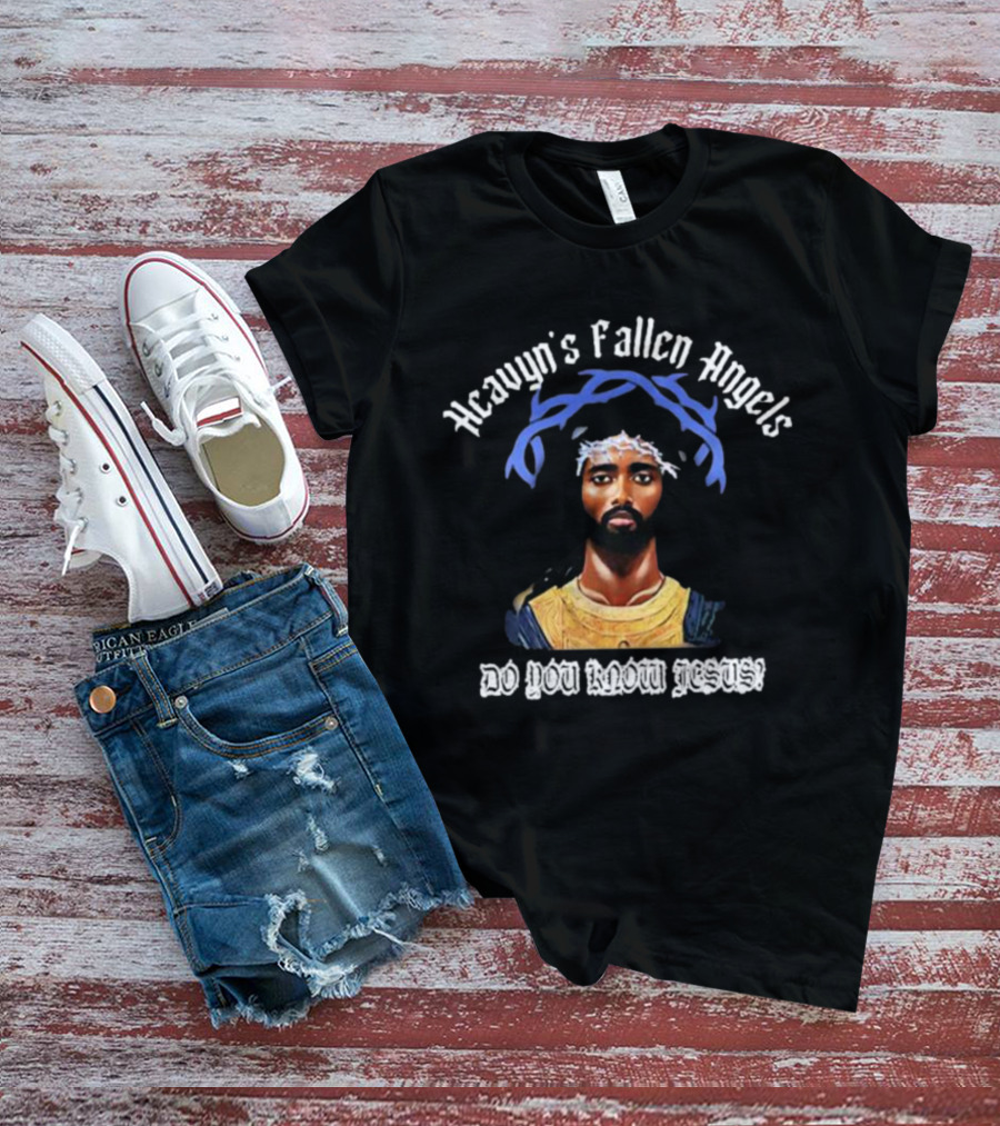 Heavyn's Fallen Angels Do You Know Jesus T-Shirt