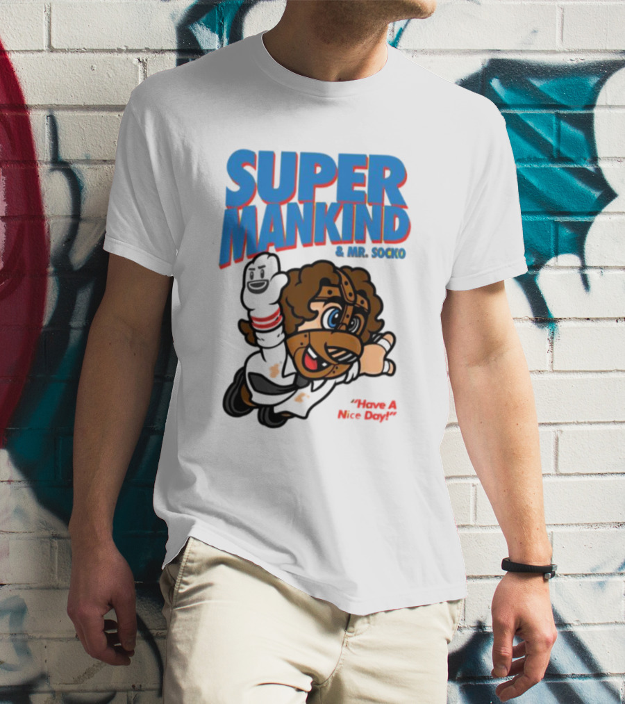 Super Mankind And Mr Socko Have A Nice Day T-Shirt