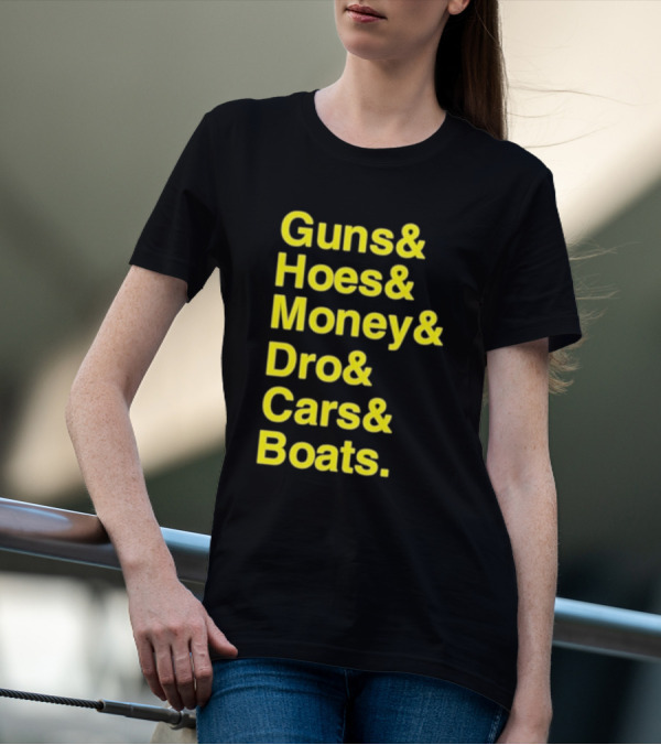 Guns Hoes Money Dro Cars Boats Ryan Long T-Shirt