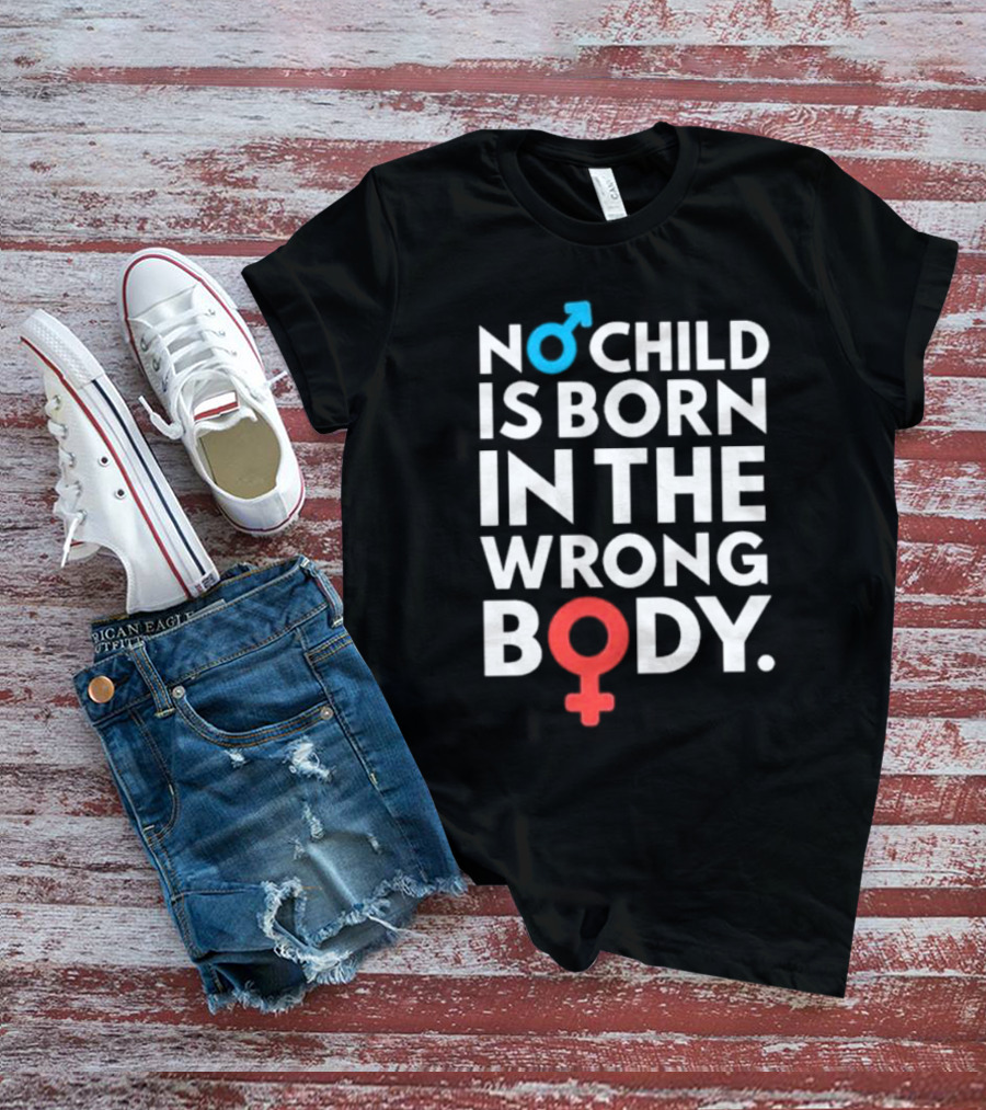 Sidewalk Steve No Child Is Born In The Wrong Body Male Female Symbols T-Shirt