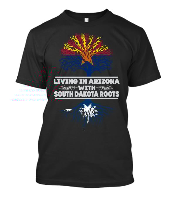 Living In Arizona With South Dakota Roots Tree Graphic Red Yellow Blue T-Shirt