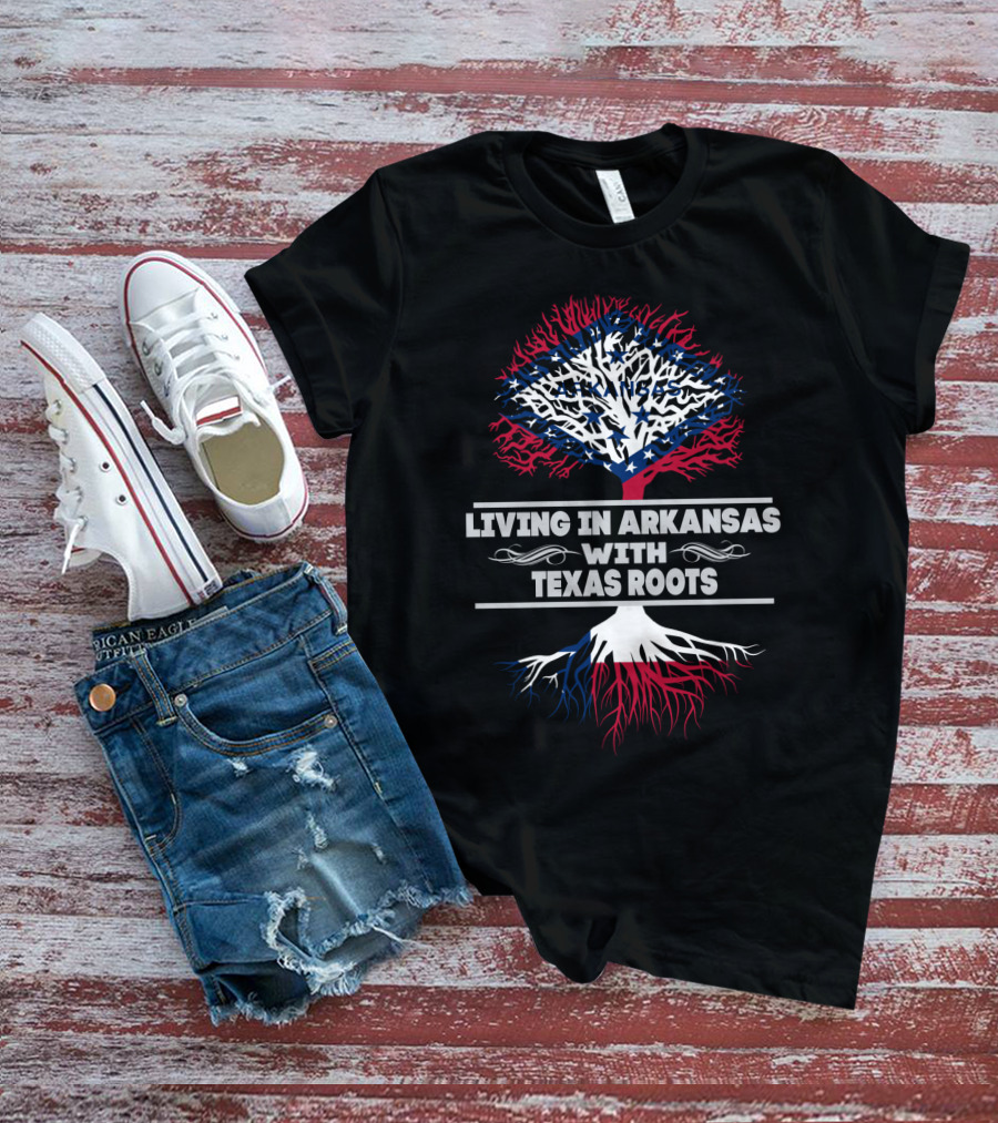 Living In Arkansas With Texas Roots Tree Design Featuring State Flags T-Shirt