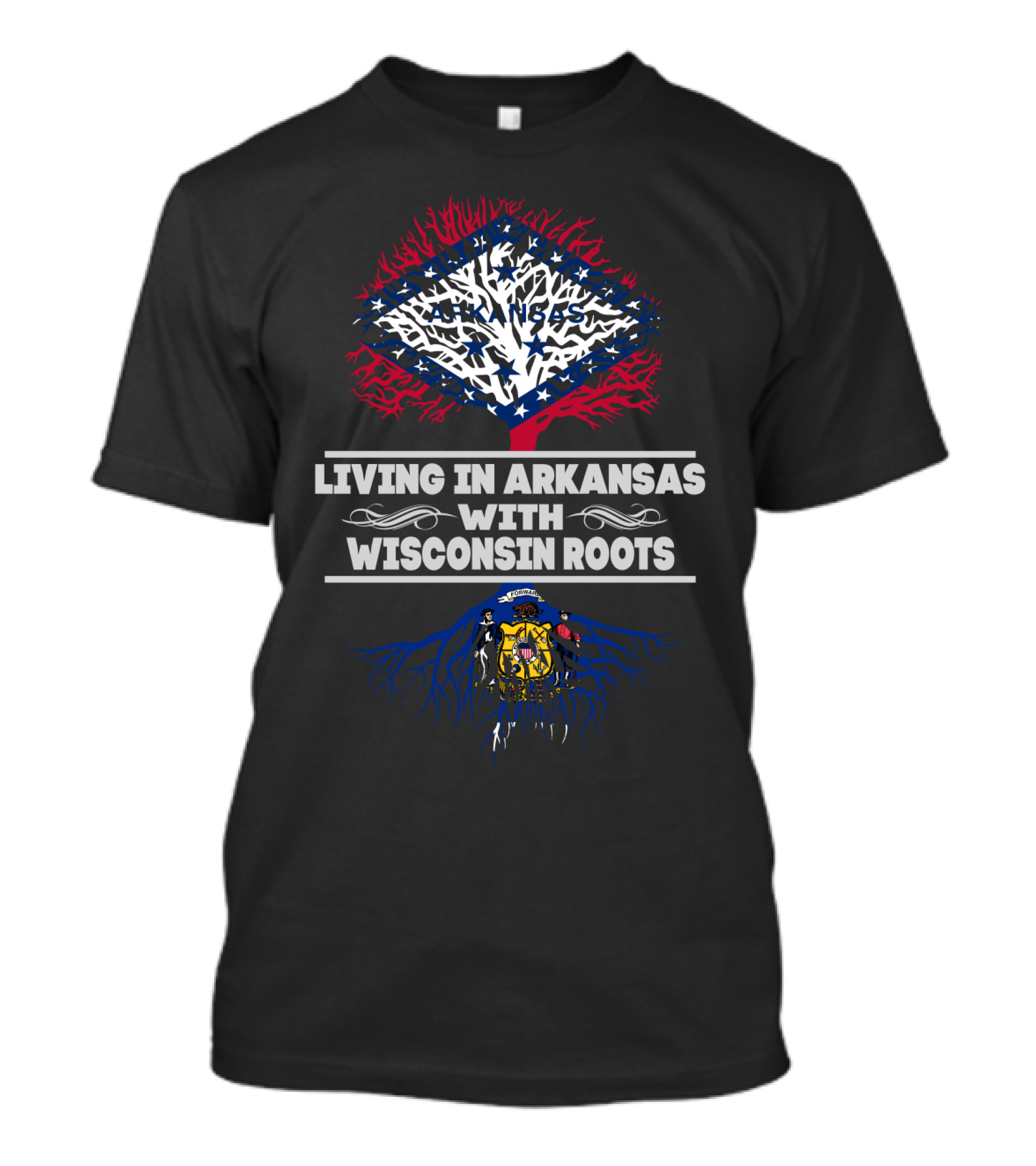 Living In Arkansas With Wisconsin Roots Featuring Arkansas And Wisconsin State Flags In Tree T-Shirt
