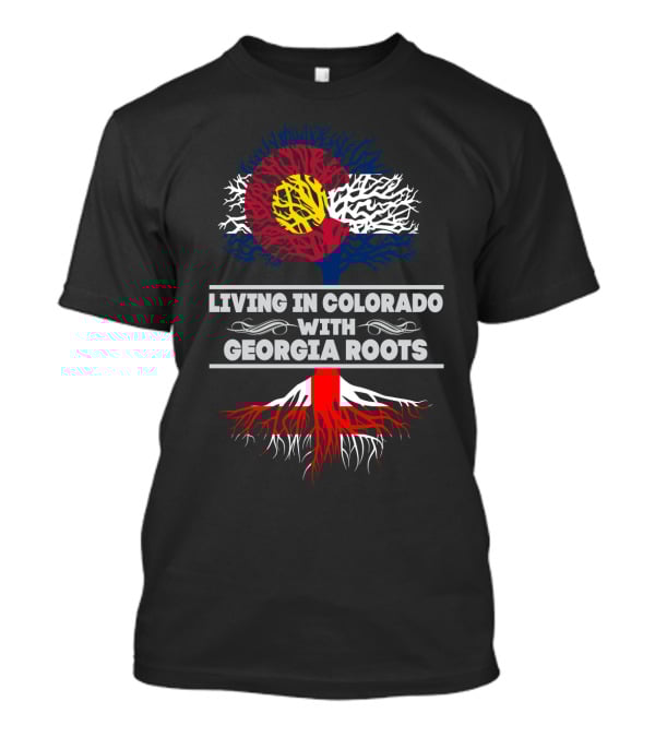 Living In Colorado With Georgia Roots Flag-Inspired Tree T-Shirt