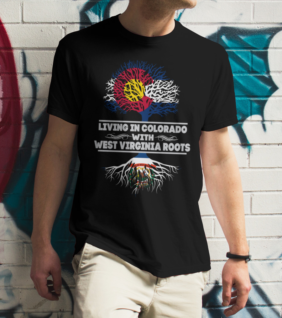 Living In Colorado With WEST VIRGINIA Roots Colorado Flag Tree T-Shirt