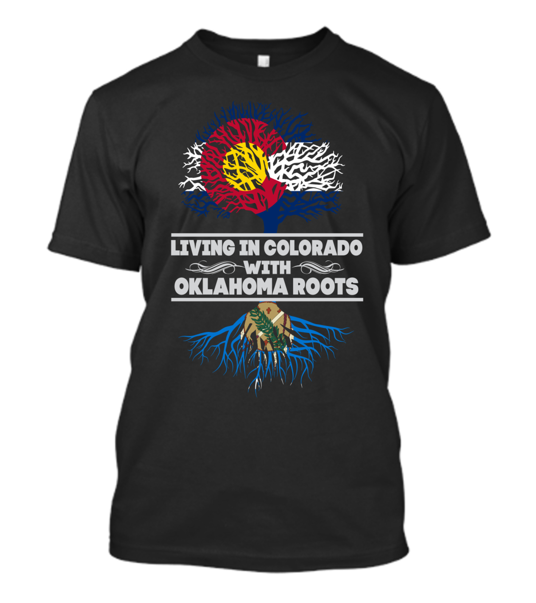 Living In Colorado With Oklahoma Roots Colorado Flag Tree And Oklahoma State Seal Roots T-Shirt