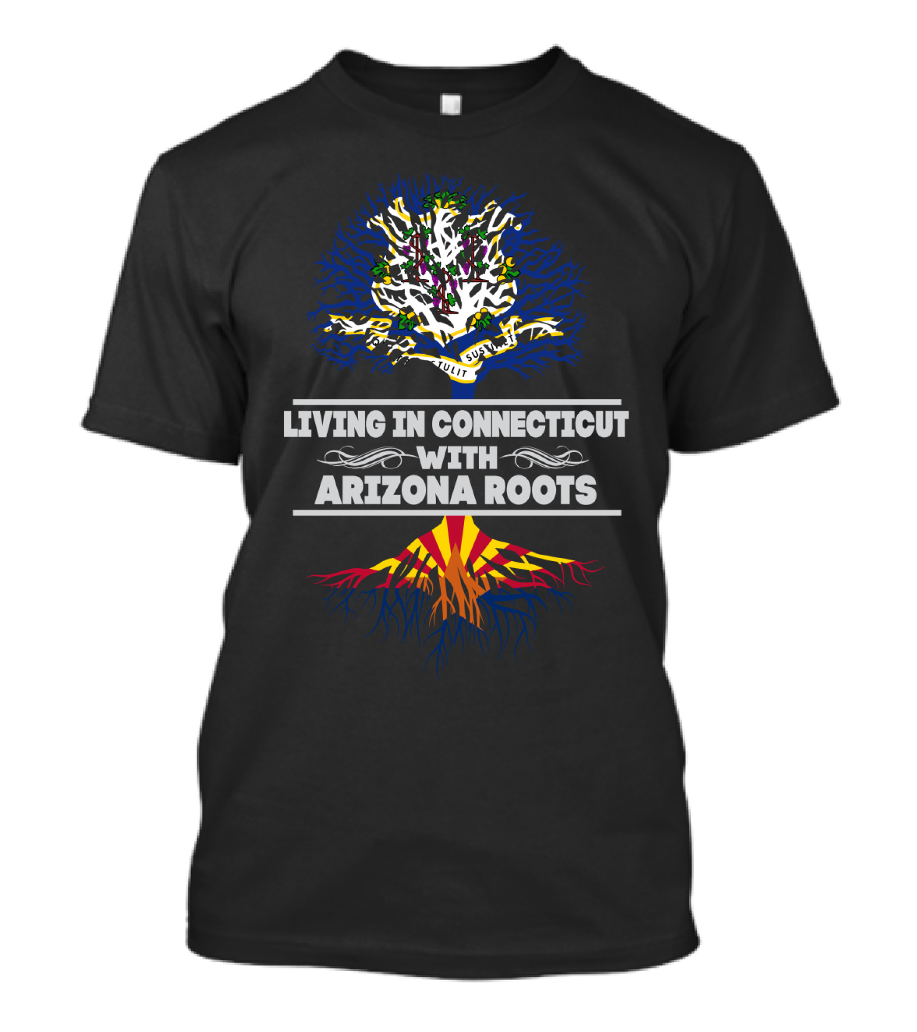 Living In Connecticut With Arizona Roots Tree Design Featuring State Symbols T-Shirt