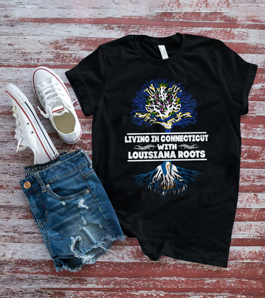 Living In Connecticut With Louisiana Roots Tree Design Featuring Pelican And Fleur-de-Lis T-Shirt