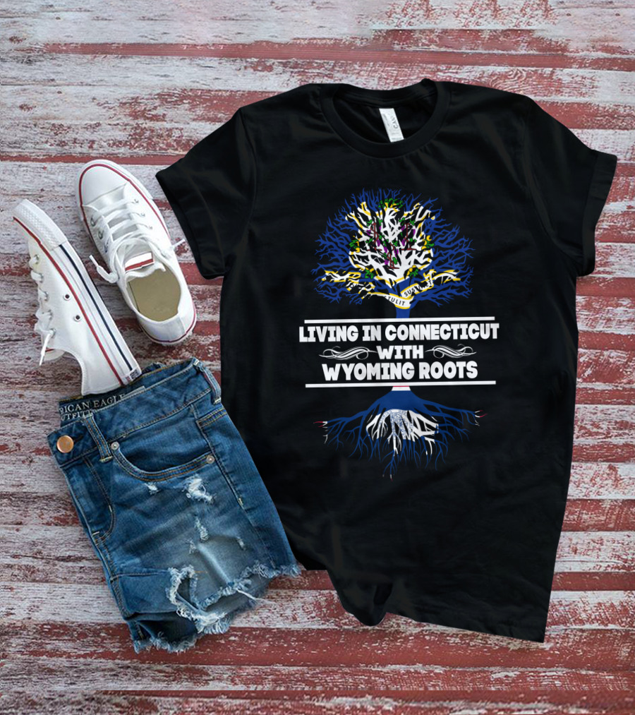 Living In Connecticut With Deep Wyoming Roots Heritage Tree T-Shirt