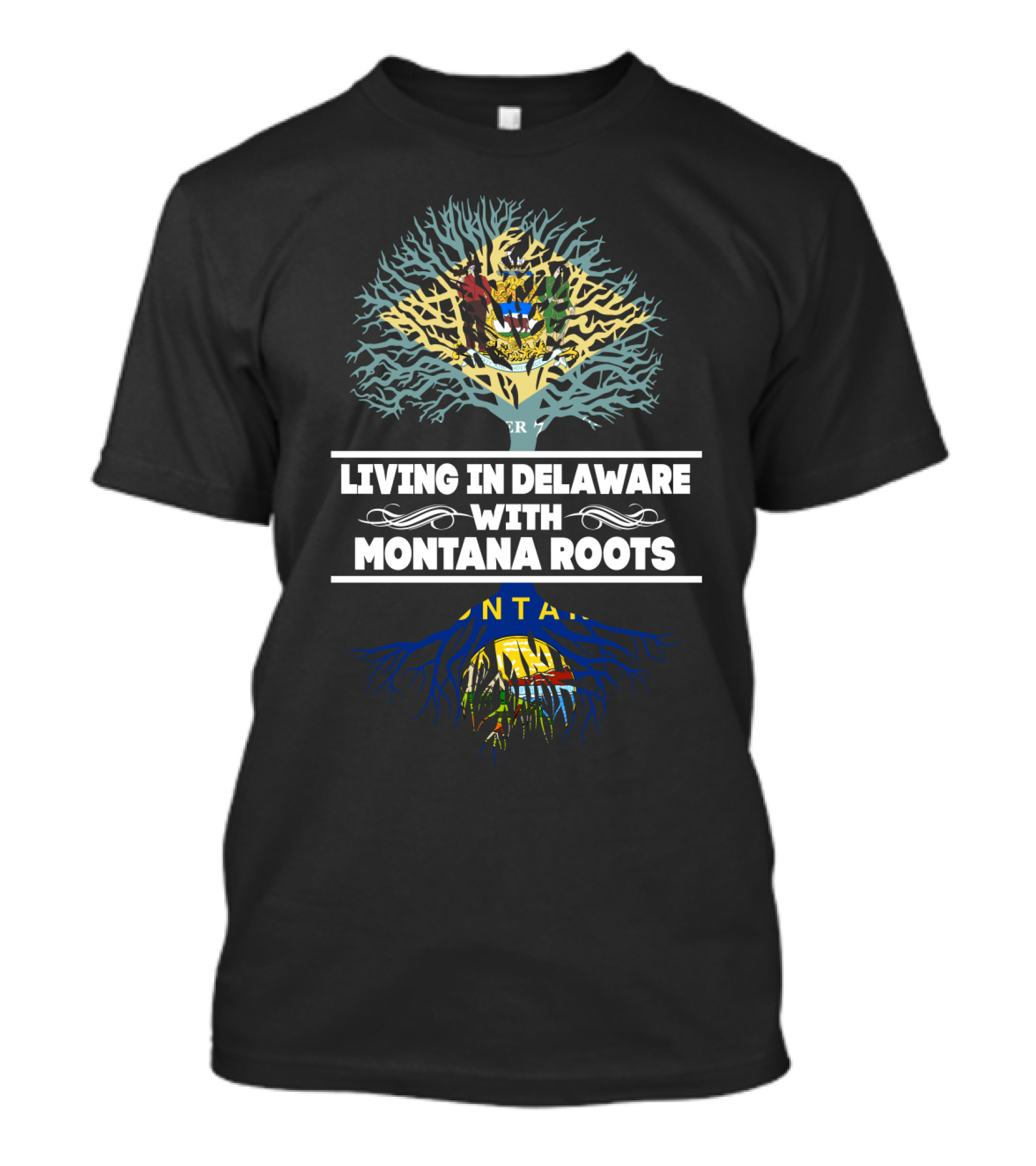 Living In Delaware With Montana Roots Illustrated By State Flags Merging As A Tree T-Shirt
