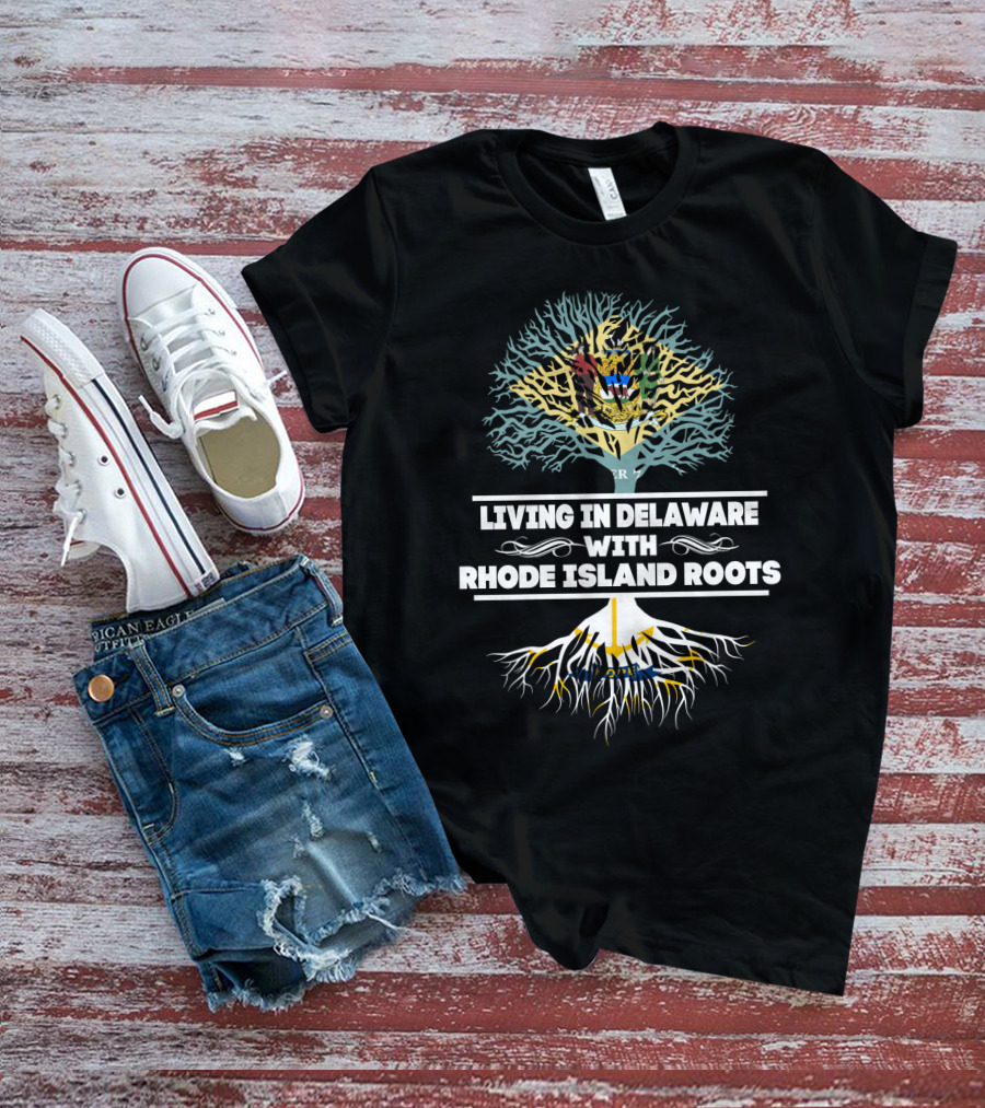 Living In Delaware With Rhode Island Heritage Tree T-Shirt