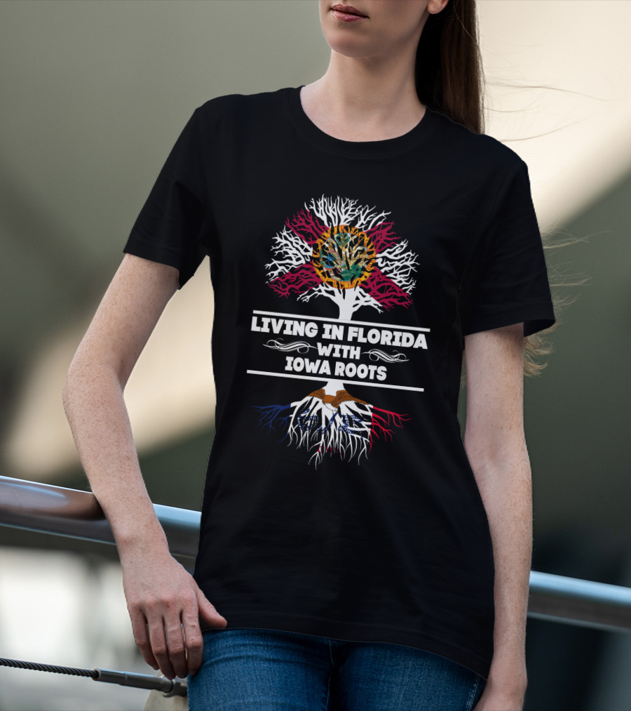Living In Florida With IOWA Roots Tree Design Featuring State Flags And Eagle T-Shirt