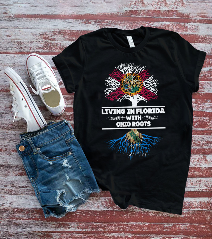 Living In Florida With Ohio Roots Florida Flag And State Map Tree T-Shirt