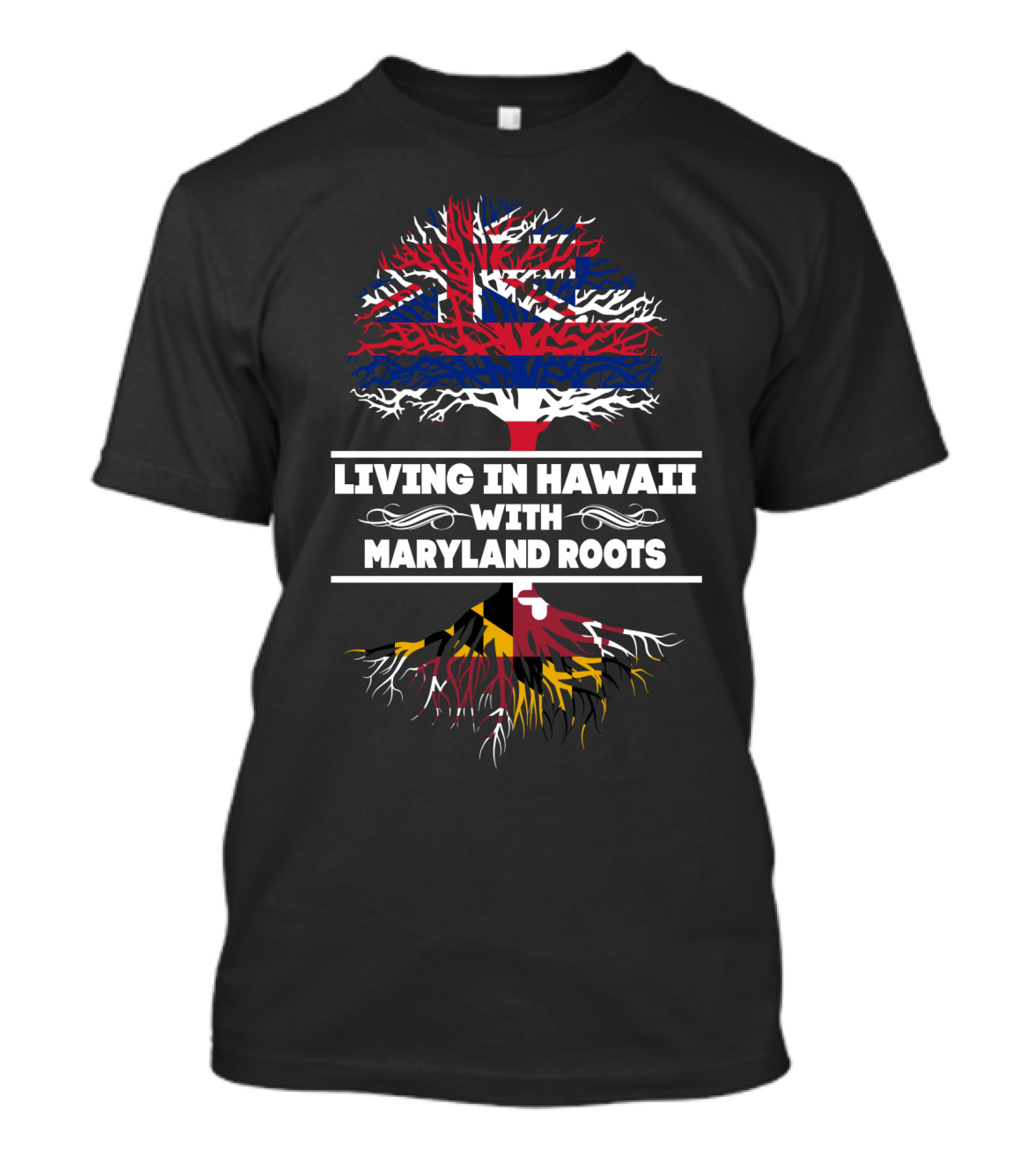 Hawaii And Maryland Flag Tree Art - Living In Hawaii With MARYLAND Roots T-Shirt
