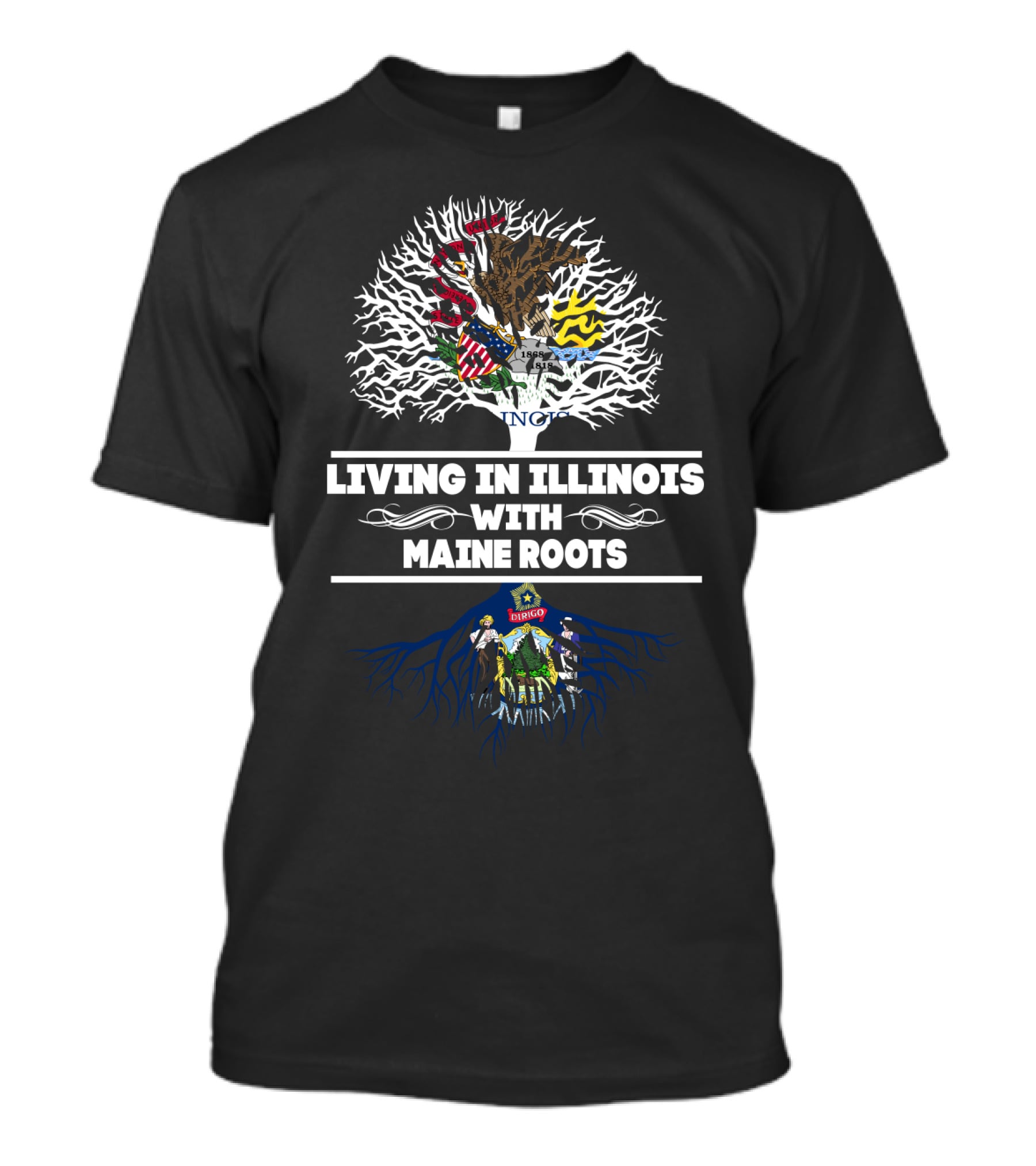 Living In Illinois With Maine Roots Symbolized By State Seals And Tree T-Shirt