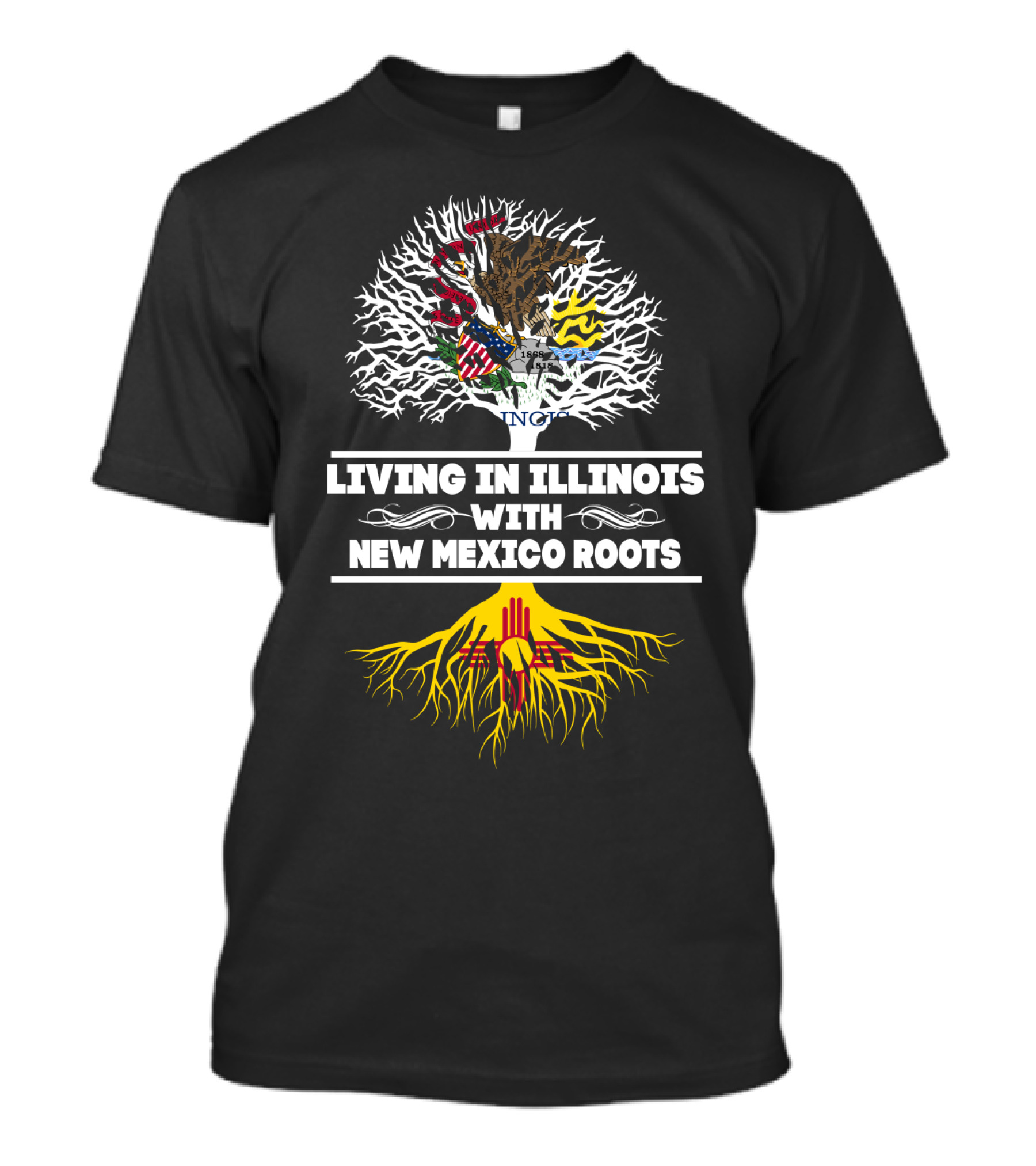 Living In Illinois With New Mexico Roots Featuring State Flag Tree T-Shirt