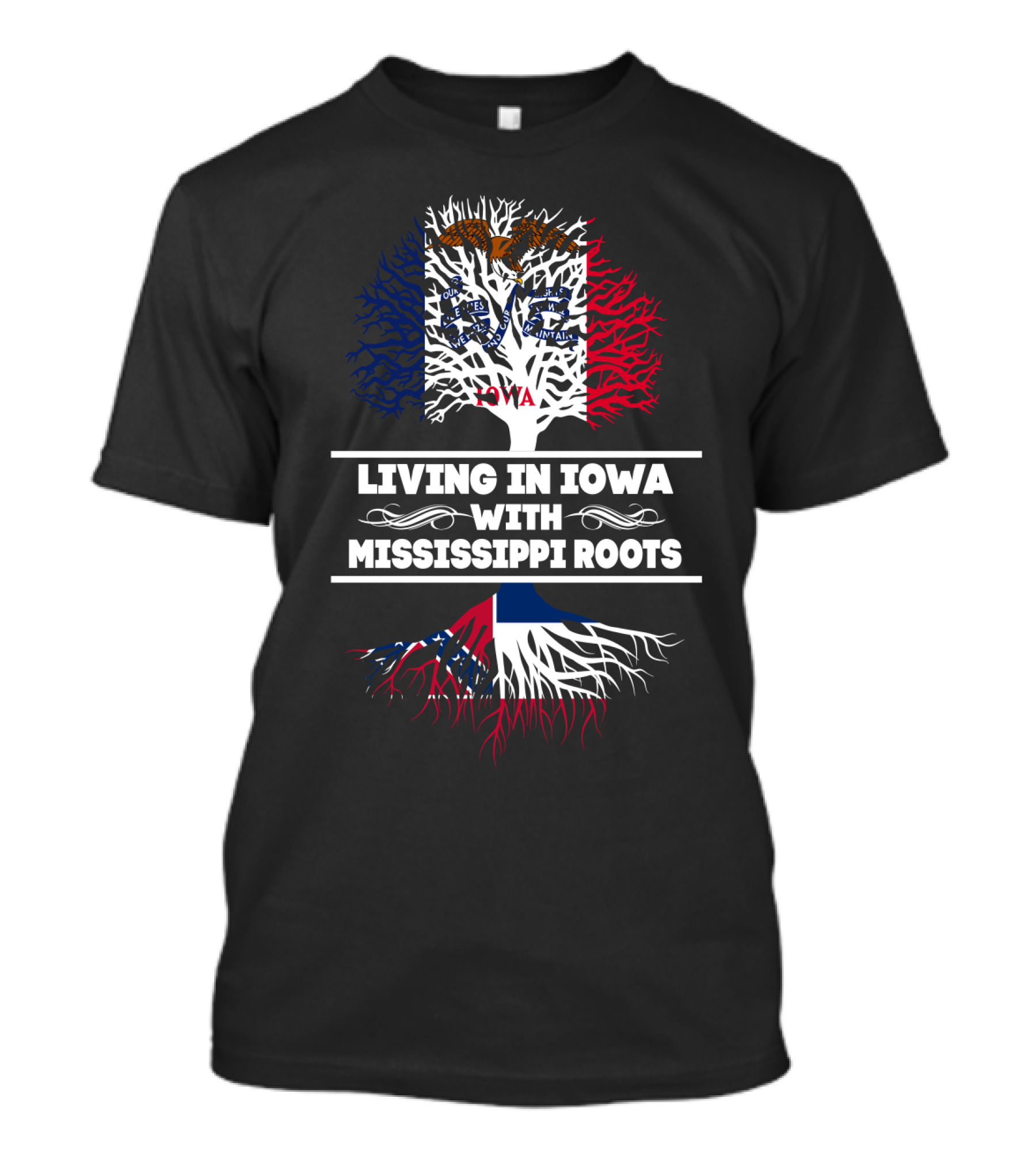 Living In Iowa With Mississippi Roots Tree Featuring Iowa And Mississippi Flags T-Shirt