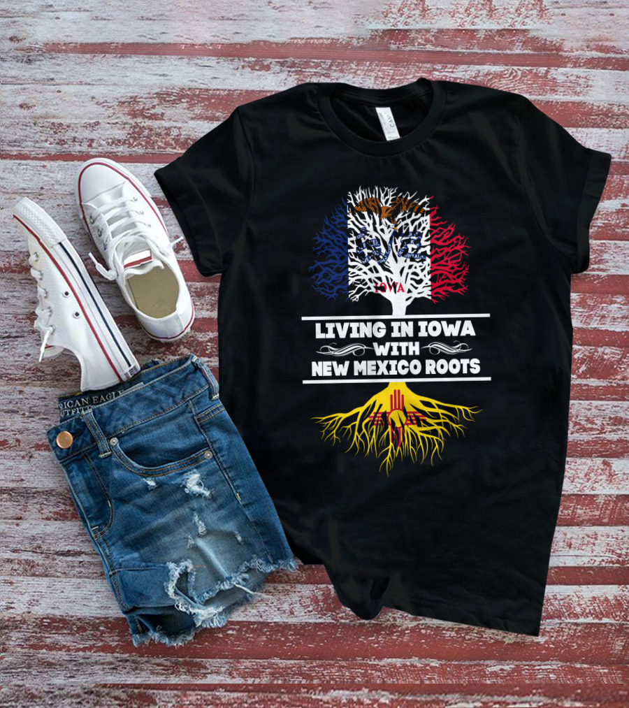 Living In Iowa With New Mexico Roots Tree Design Featuring Iowa Flag And Zia Sun T-Shirt