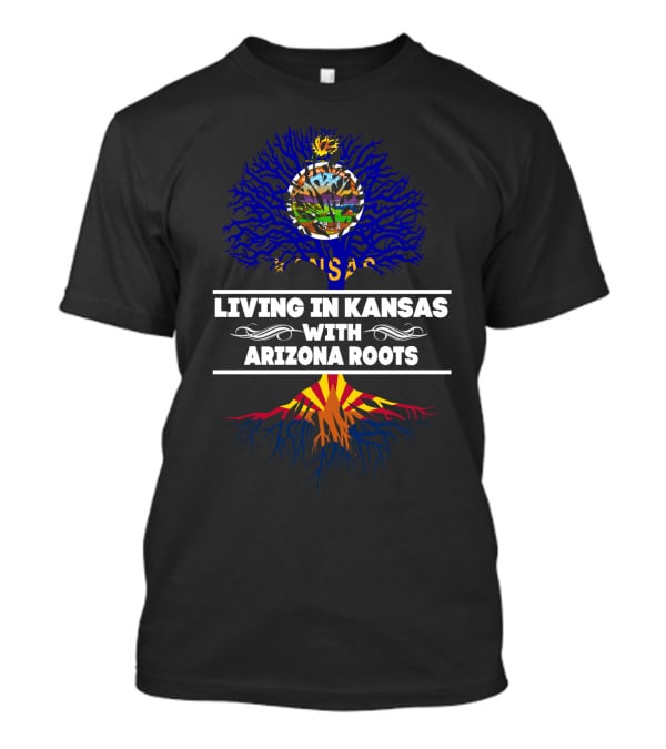 Living In Kansas With Vibrant Arizona Roots And Tree T-Shirt