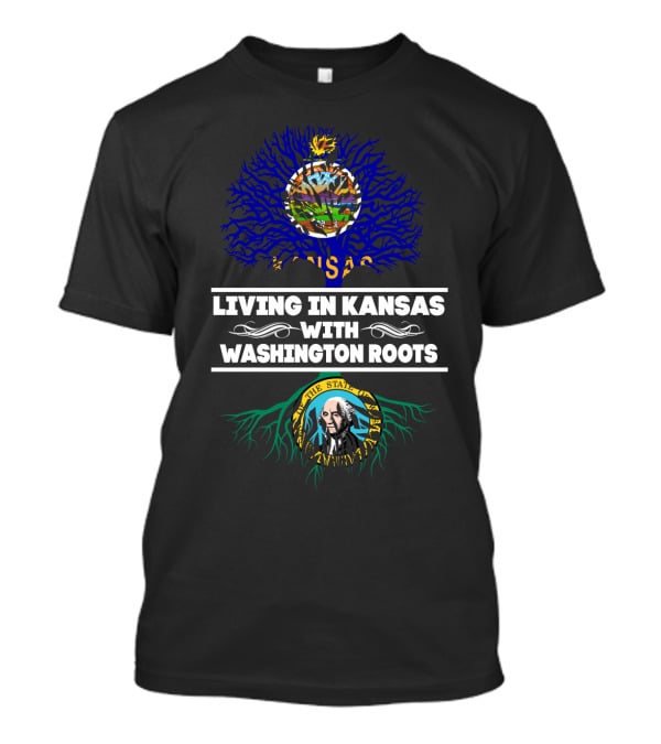 Kansas State Flag Over Washington State Seal Roots: Living In Kansas With Washington Heritage T-Shirt