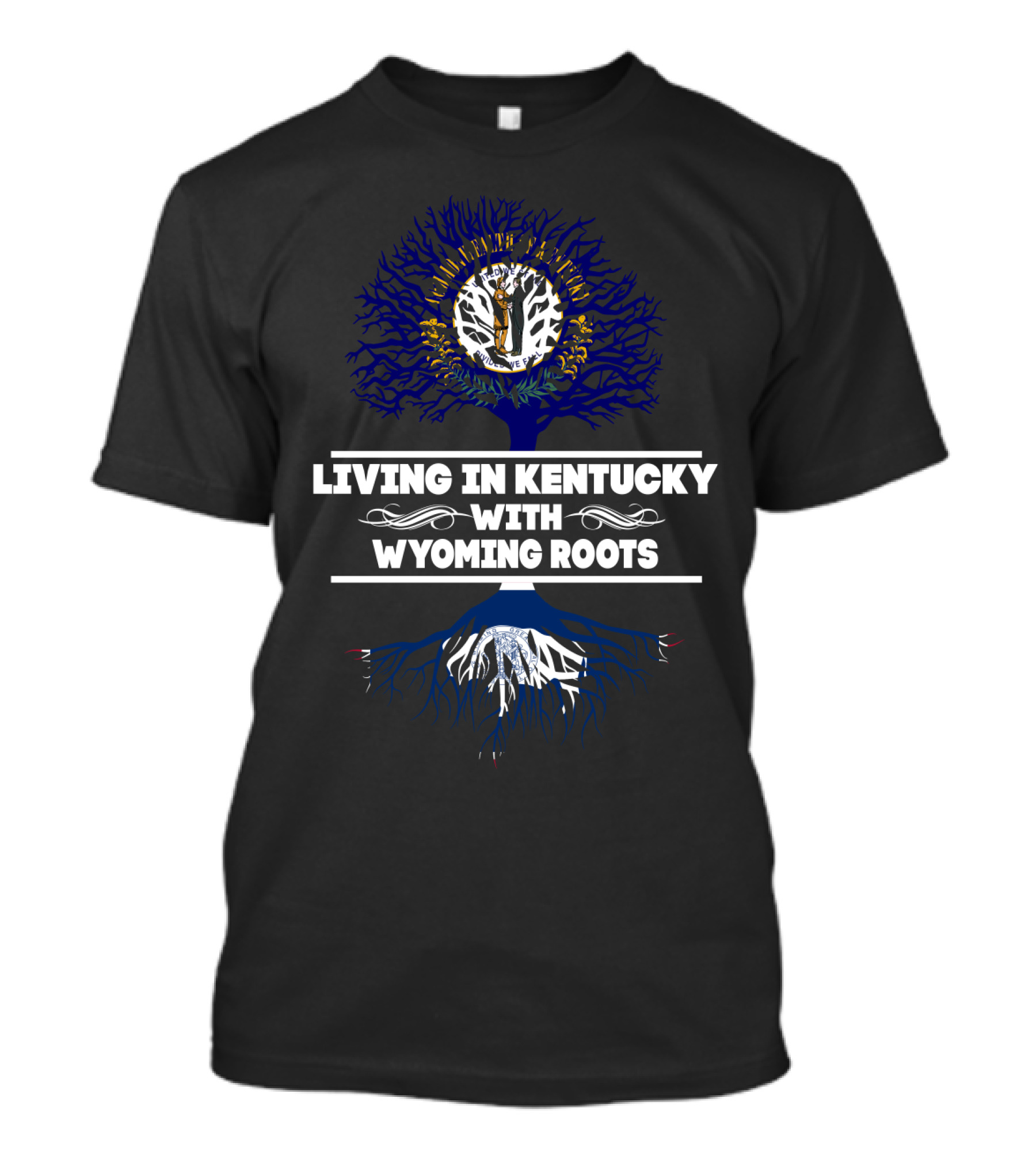 Living In Kentucky With Wyoming Roots Blue Tree And White Roots T-Shirt