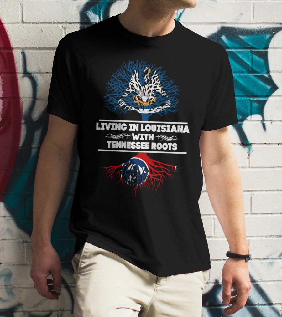 Living In Louisiana With Tennessee Roots Featuring Louisiana Pelican Flag And Tennessee Tri-Star T-Shirt