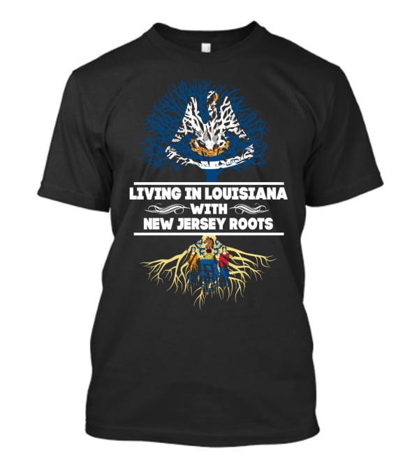 Louisiana Living With New Jersey Roots: Embracing Heritage With State Symbols T-Shirt
