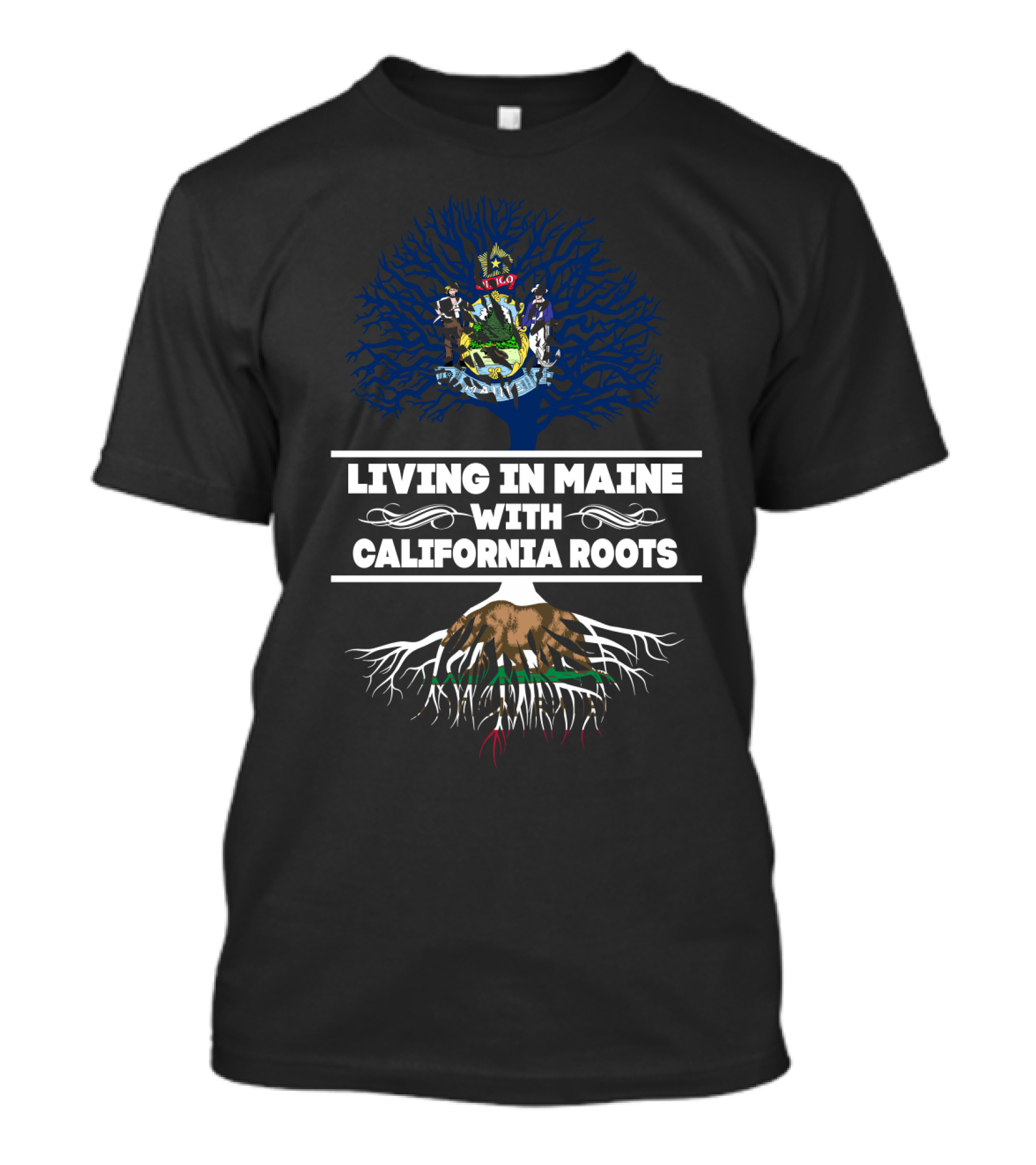 Maine Living With Deep California Roots And State Tree Symbolism T-Shirt