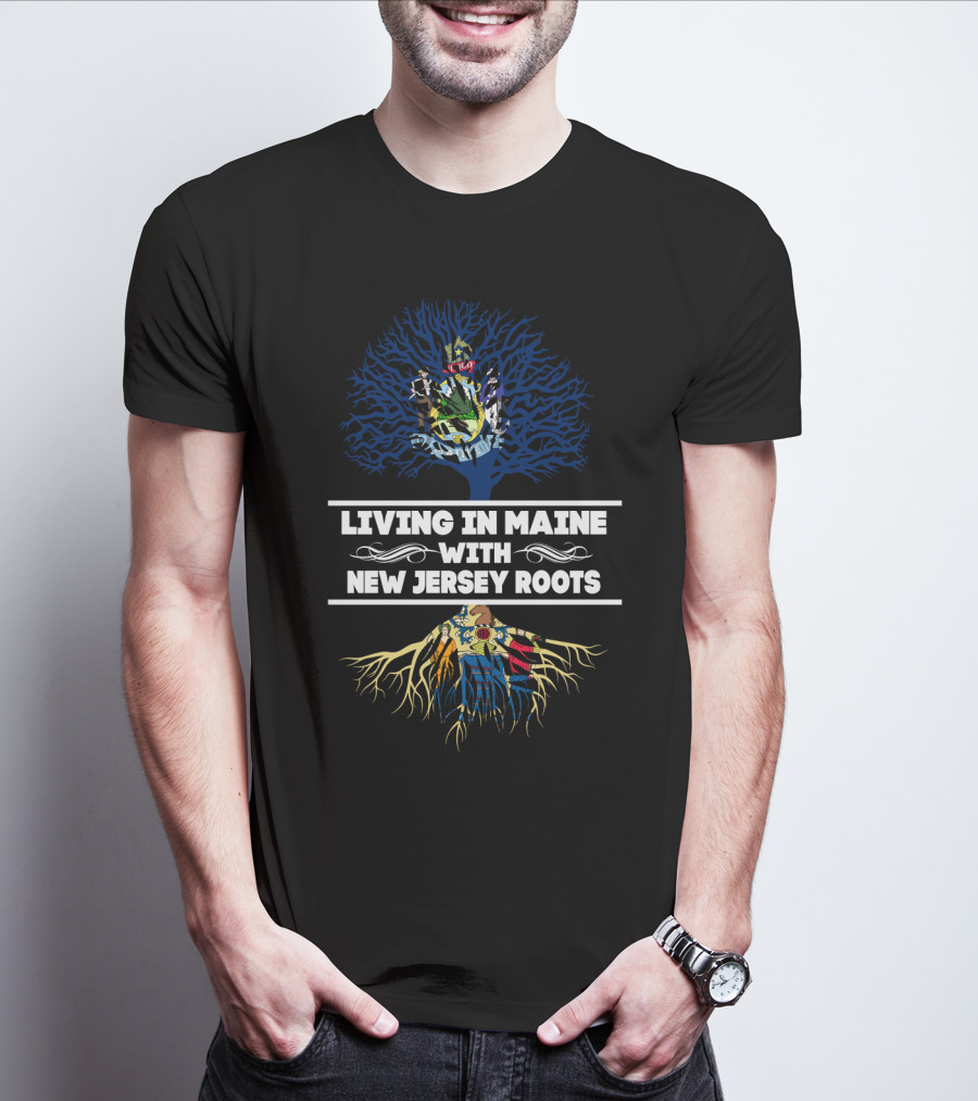 Living In Maine With New Jersey Roots Tree Design With State Symbols T-Shirt