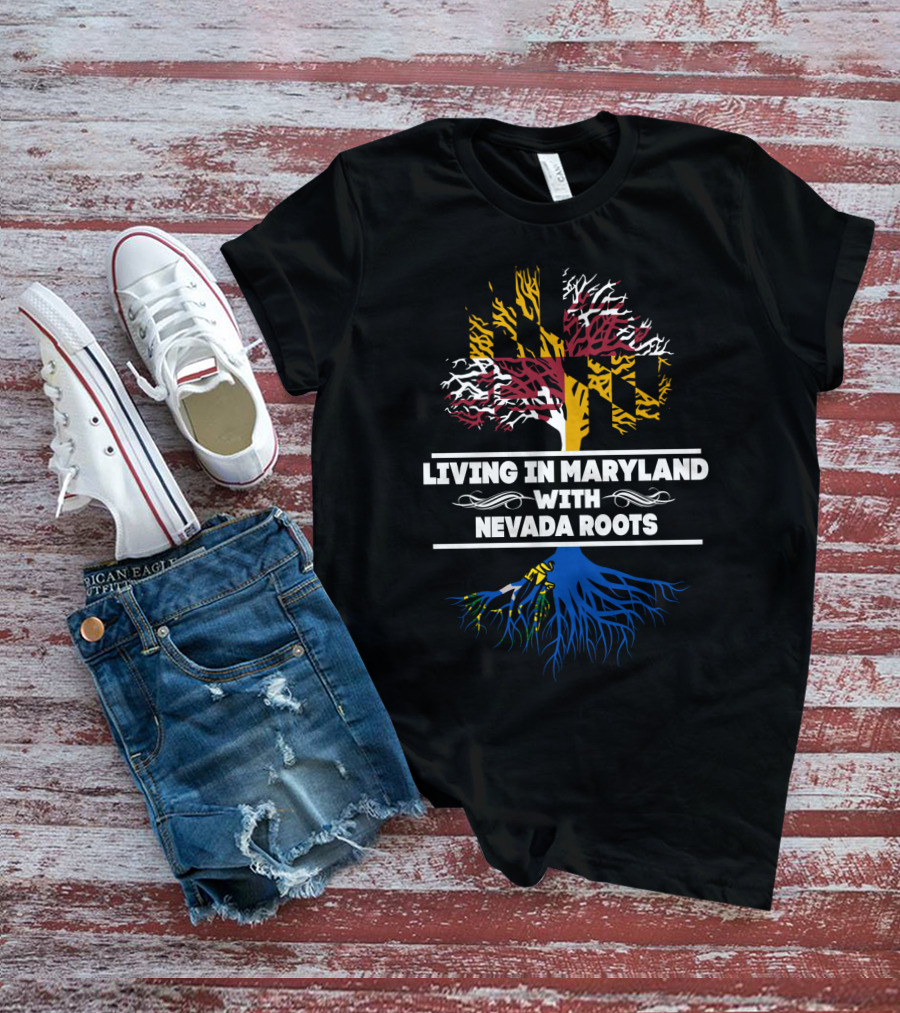 Living In Maryland With Nevada Roots Maryland Flag Tree T-Shirt