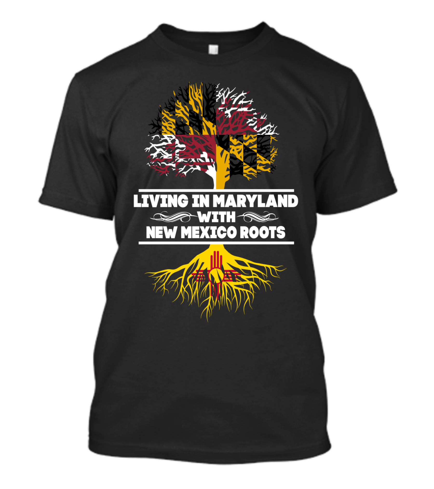 Living In Maryland With New Mexico Roots Featuring Maryland Flag Tree And Zia Symbol Roots T-Shirt