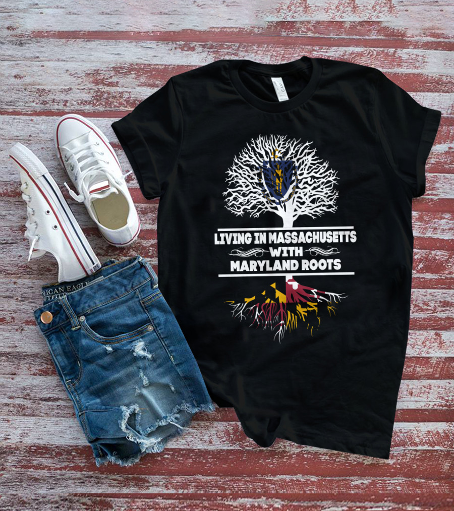 Massachusetts Life With Deep Maryland Roots Emblem Featuring State Flags Tree T-Shirt