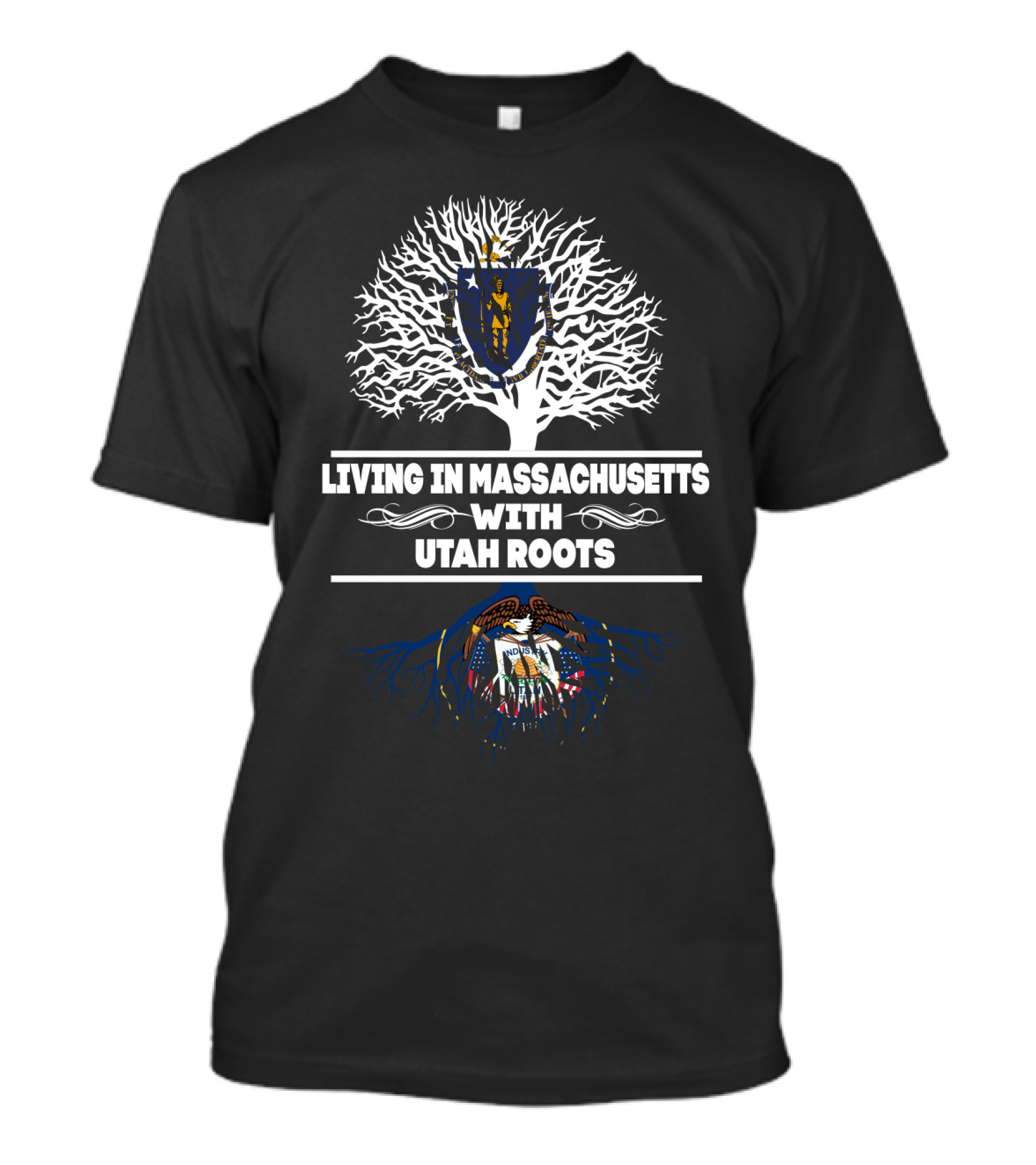 Living In Massachusetts With Utah Roots Tree Design Featuring State Symbols T-Shirt