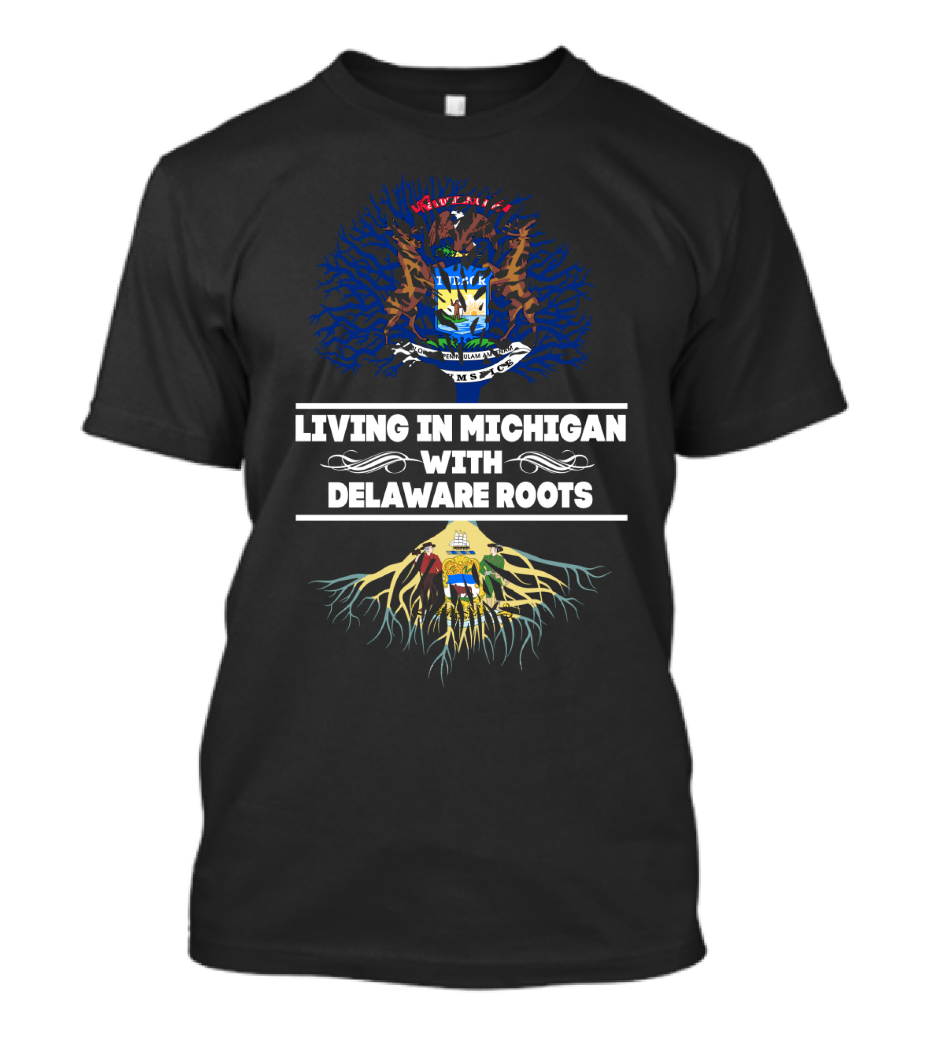 Living In Michigan Embracing Heritage With Delaware Roots And State Seals T-Shirt