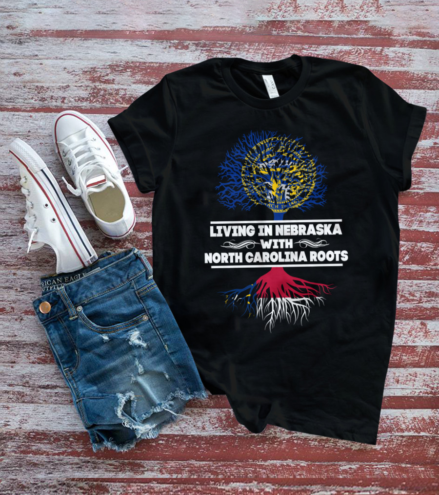 Nebraska Living With Deep North Carolina Roots State Love Tree T-Shirt
