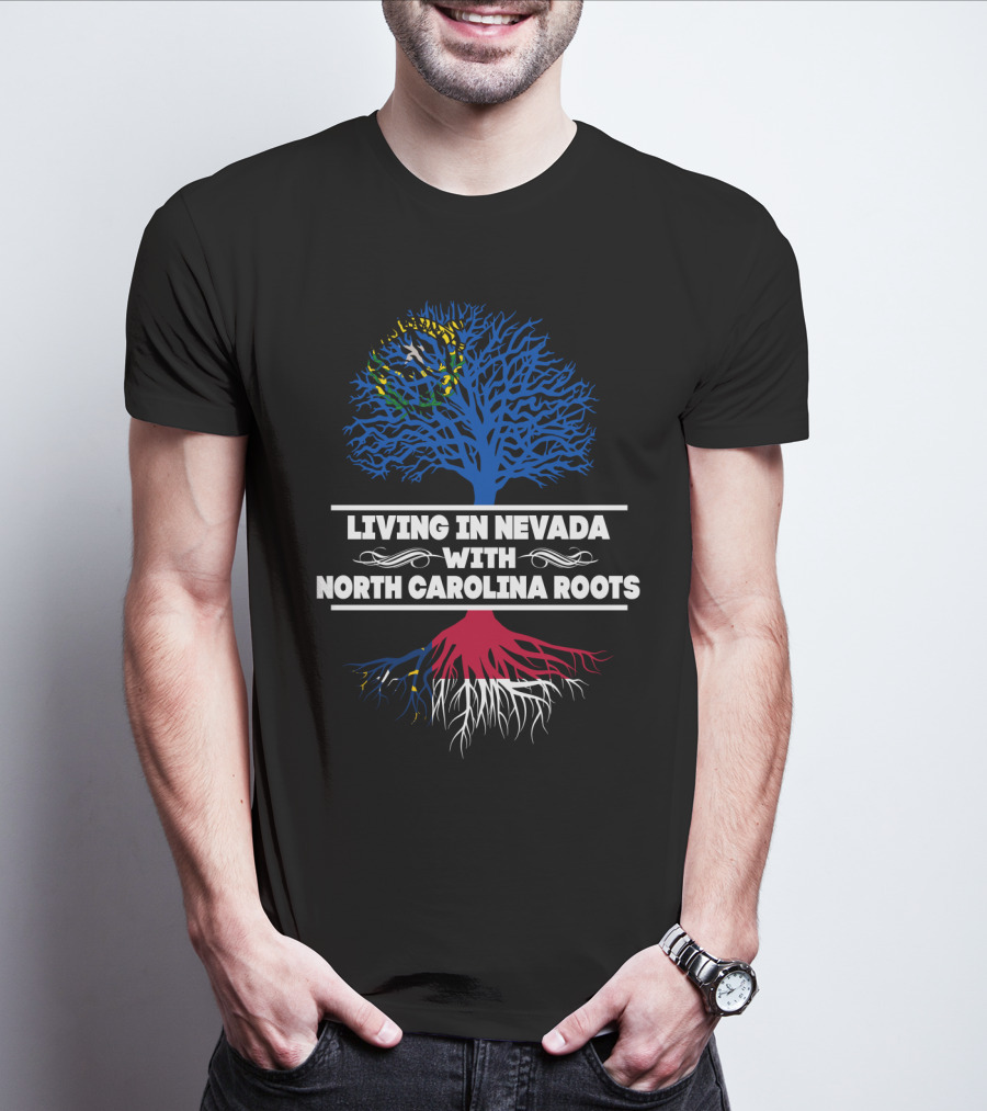 Living In Nevada With North Carolina Roots Tree Design Featuring State Colors T-Shirt