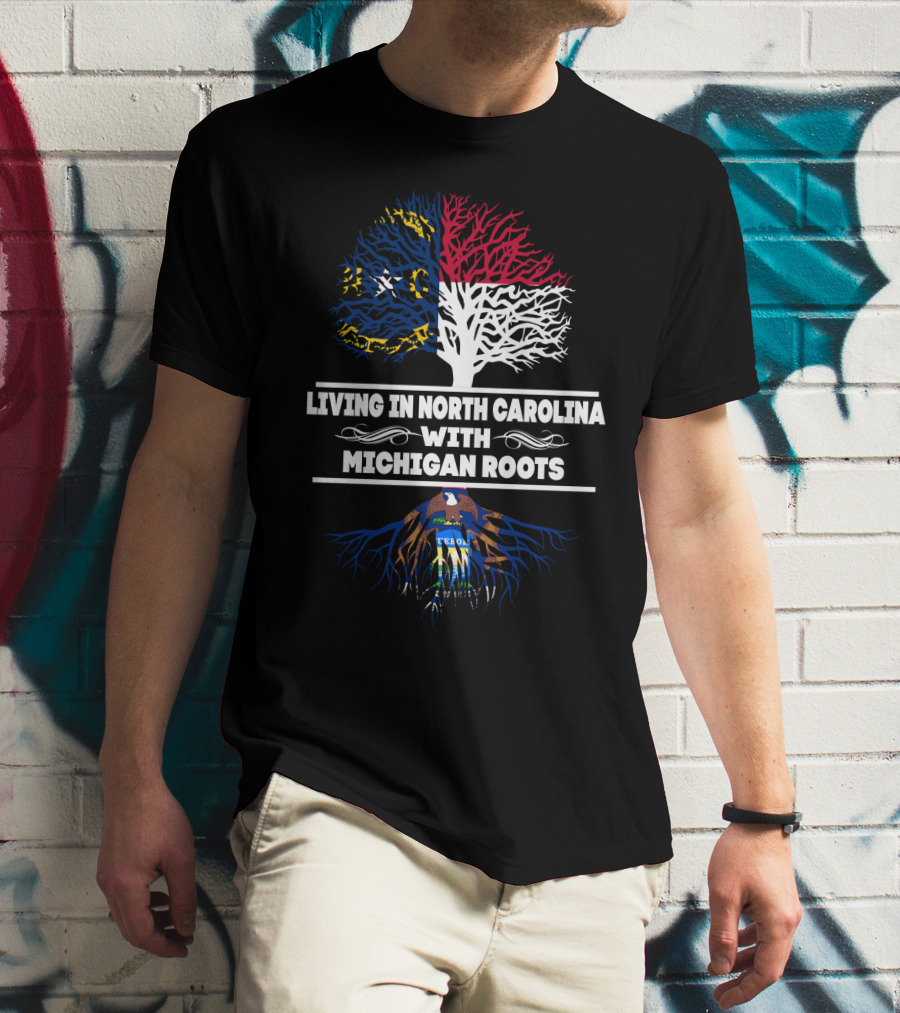 North Carolina Life With Michigan Roots Featuring State Flag And Coat Of Arms Tree T-Shirt