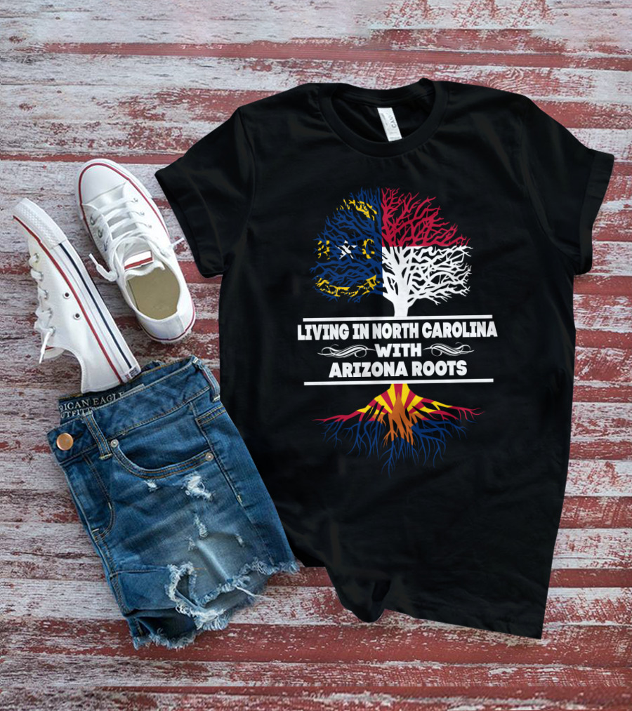 Living In North Carolina With Arizona Roots Tree Design Featuring State Flags T-Shirt