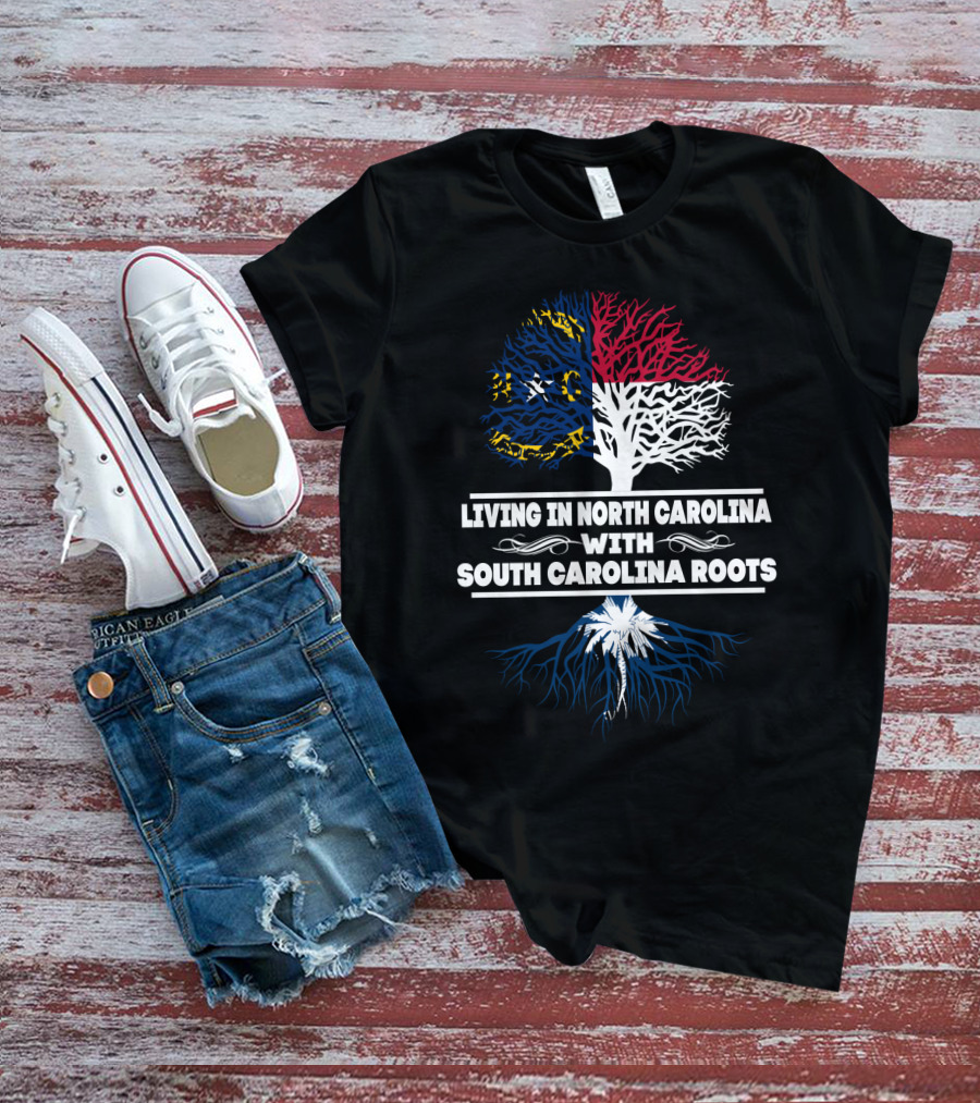 Living In North Carolina With South Carolina Roots Tree Featuring State Flags And Palmetto T-Shirt