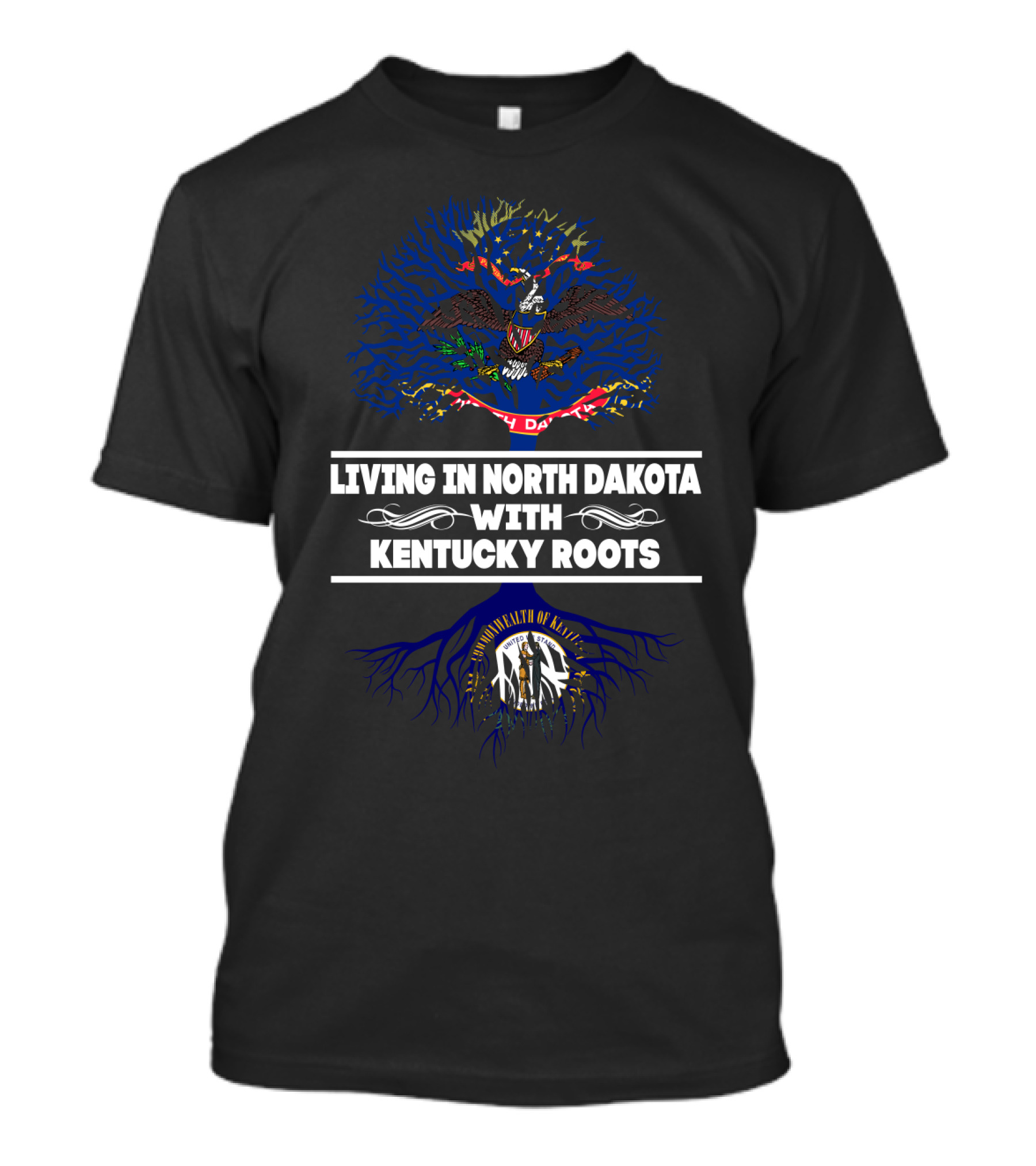 Living In North Dakota With Kentucky Roots Featuring North Dakota Flag And Kentucky State Emblem T-Shirt
