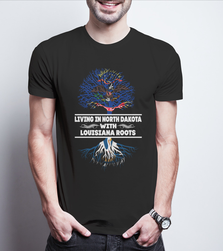North Dakota Living With Louisiana Roots Featuring State Flags And Tree T-Shirt