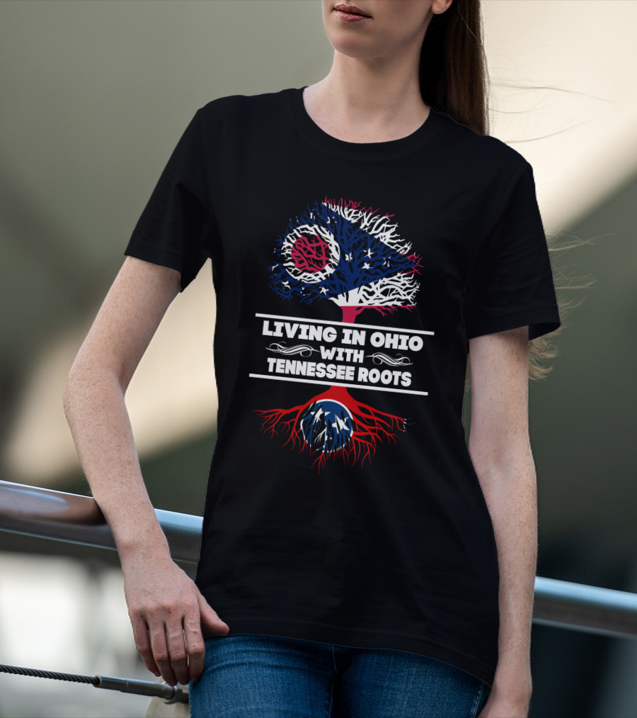 Ohio State Tree With Tennessee Roots Flag Theme Living In Ohio With Tennessee Heritage Connection T-Shirt
