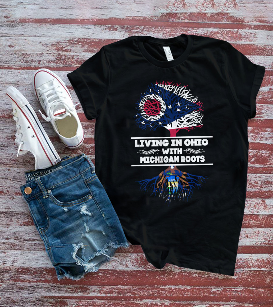 Living In Ohio With MICHIGAN Roots Ohio Flag Tree And Michigan Seal Roots T-Shirt
