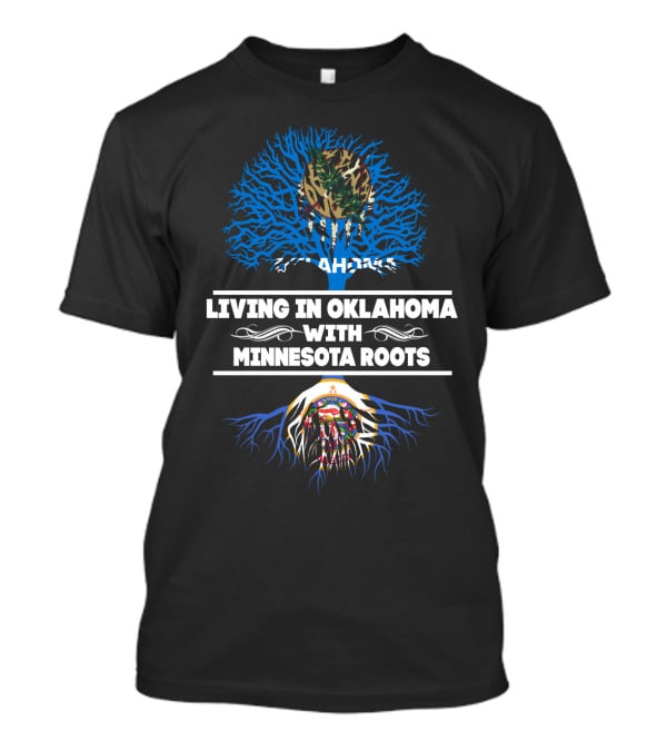 Oklahoma Living Minnesota Roots Tree Graphic With State Flags T-Shirt