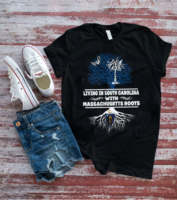 Living In South Carolina With Massachusetts Roots Tree And State Flag Symbolism T-Shirt