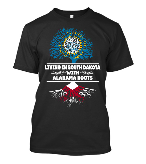 Living In South Dakota With Alabama Roots Featuring Dakota Tree Symbolism T-Shirt