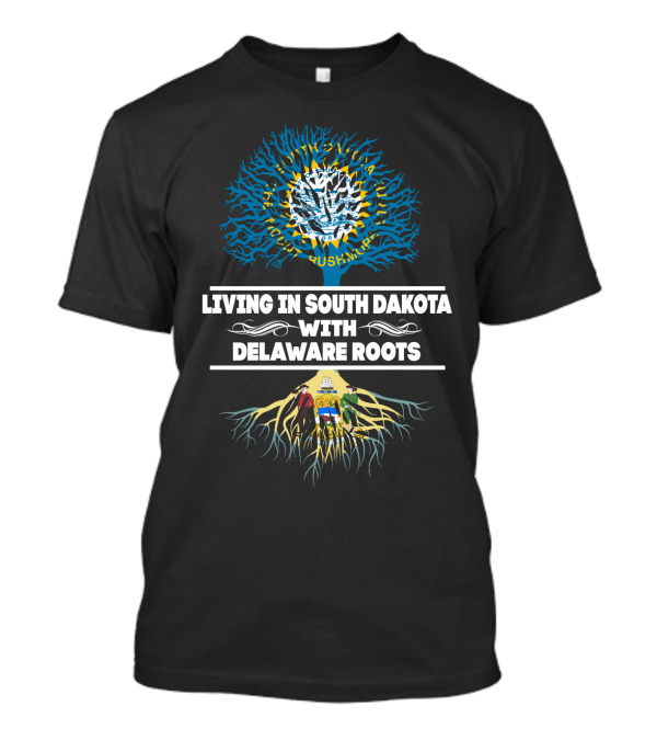 Living In South Dakota With Delaware Roots Featuring Mount Rushmore And Delaware Flag Tree T-Shirt