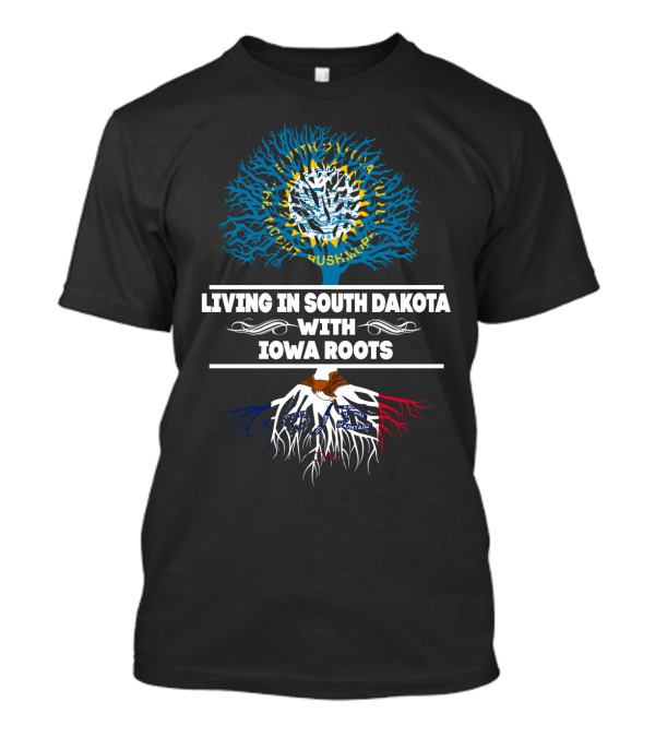 Living In South Dakota With Iowa Roots Tree Design Featuring State Flags And United States Map Elements T-Shirt